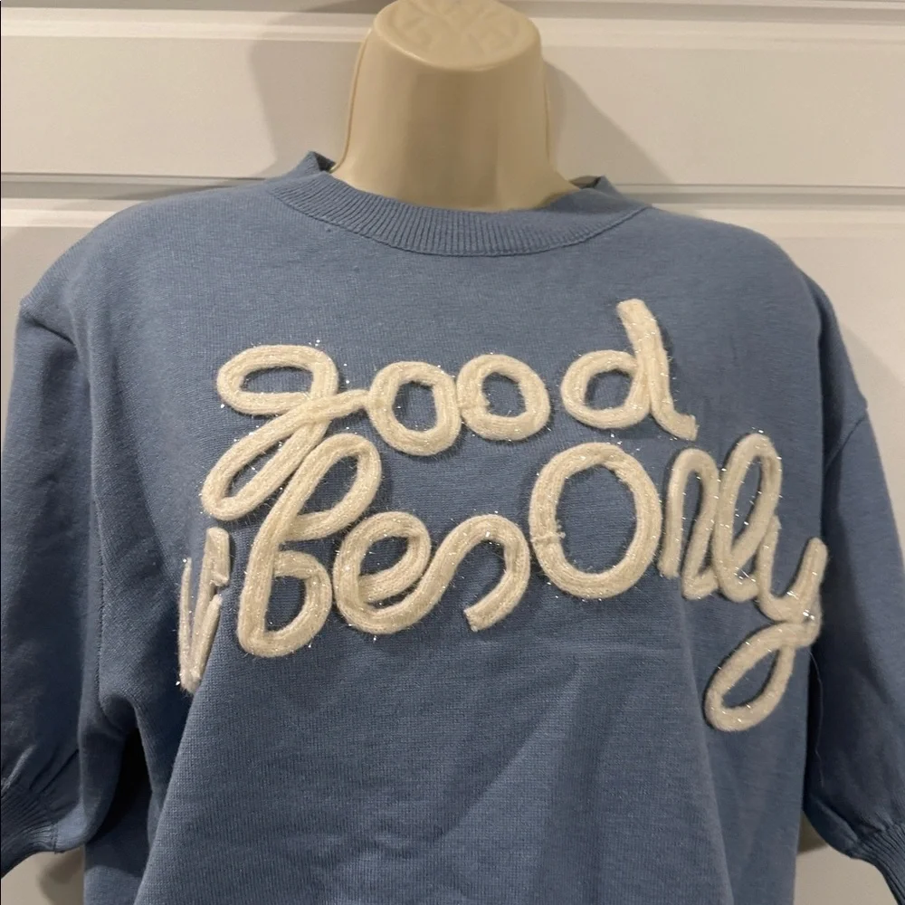 Wanna B Me good vibes only sweater large  NWT